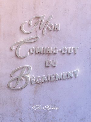 cover image of Mon coming-out du Bégaiement